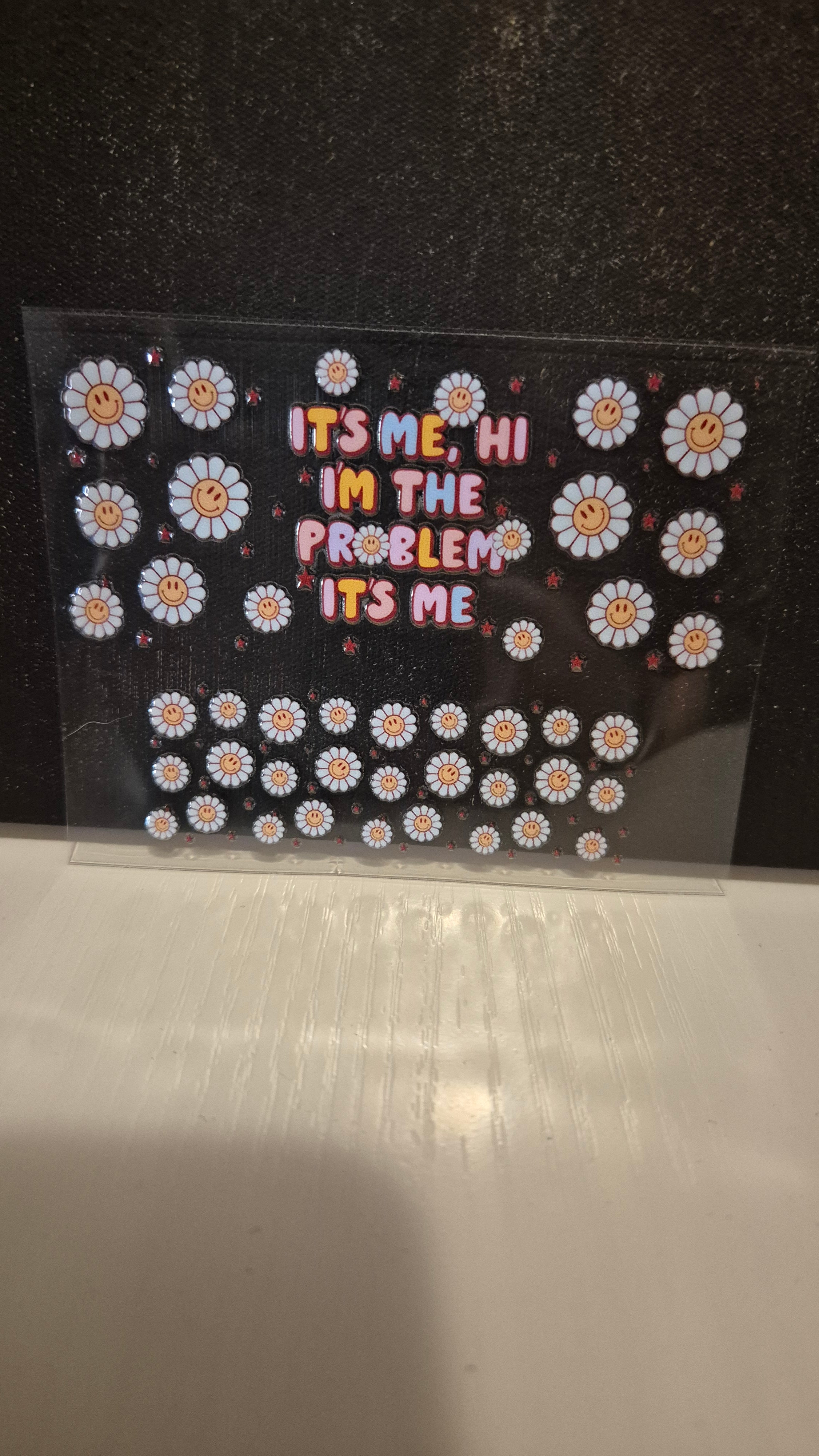 I'm the problem it's me